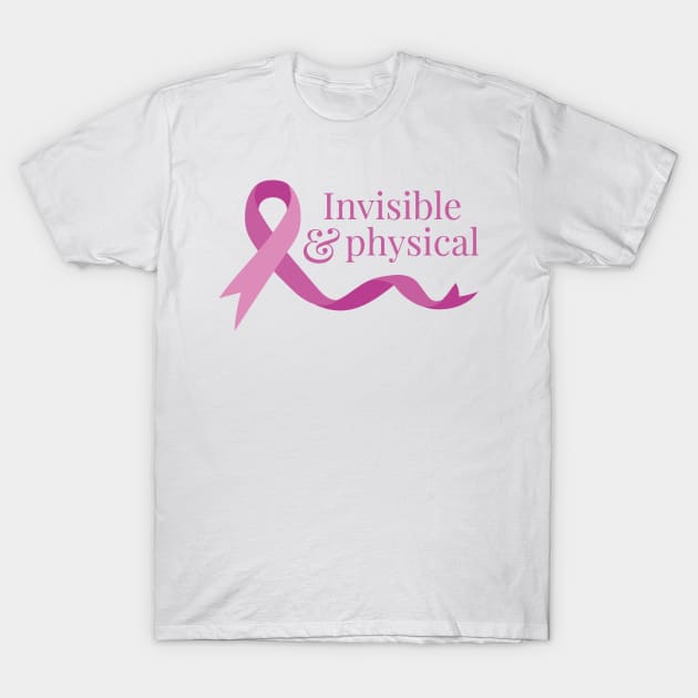 Invisible & Physical (Pink) T-Shirt by yourachingart